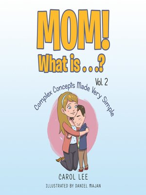 cover image of Mom! What Is . . .? Volume 2